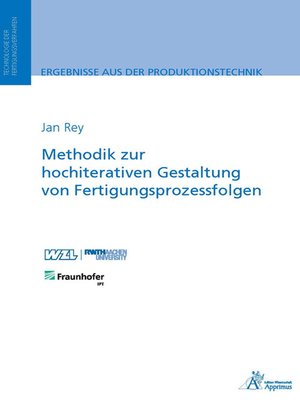 cover image of Methodik zur hochiterativen Gestaltung von Fertigungsprozessfolgen